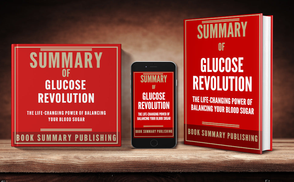 Summary of "Glucose Revolution: The Life-Changing Power of Balancing Your Blood Sugar" (including Audiobook FOR FREE)